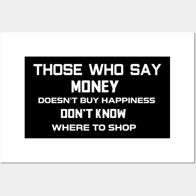 Those Who Say Money Quote Wall Art by FungibleDesign